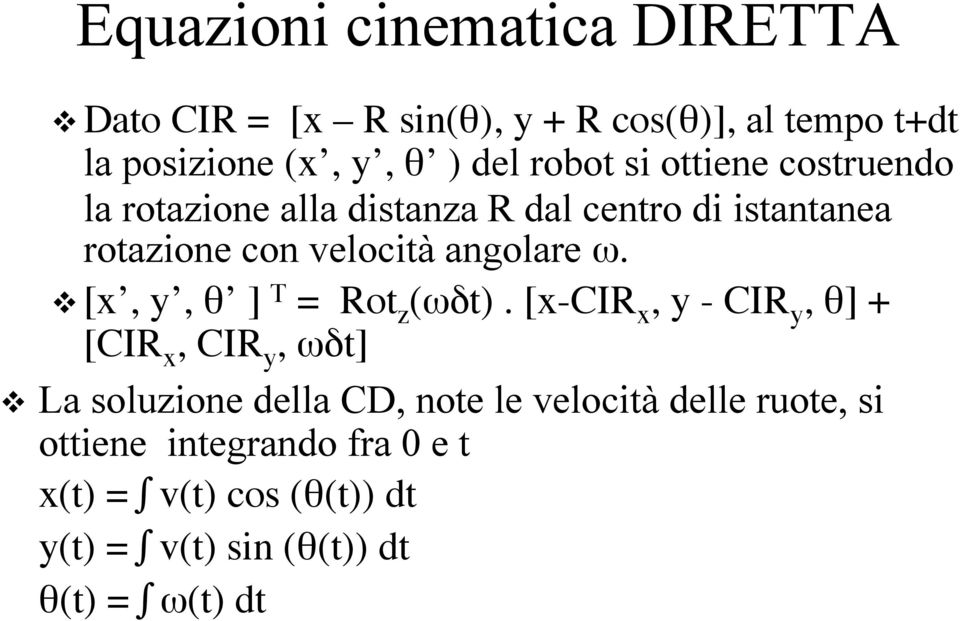 w. [x, y, q ] T = Rot z (wdt).