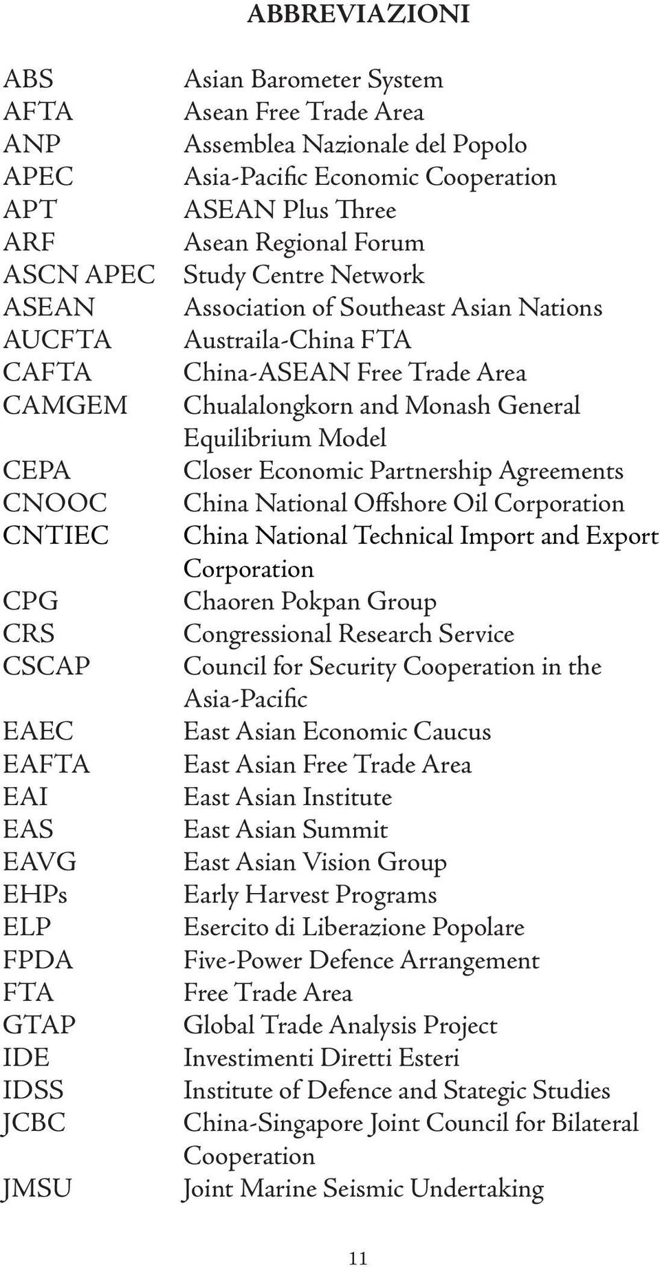 Austraila-China FTA China-ASEAN Free Trade Area Chualalongkorn and Monash General Equilibrium Model Closer Economic Partnership Agreements China National Offshore Oil Corporation China National