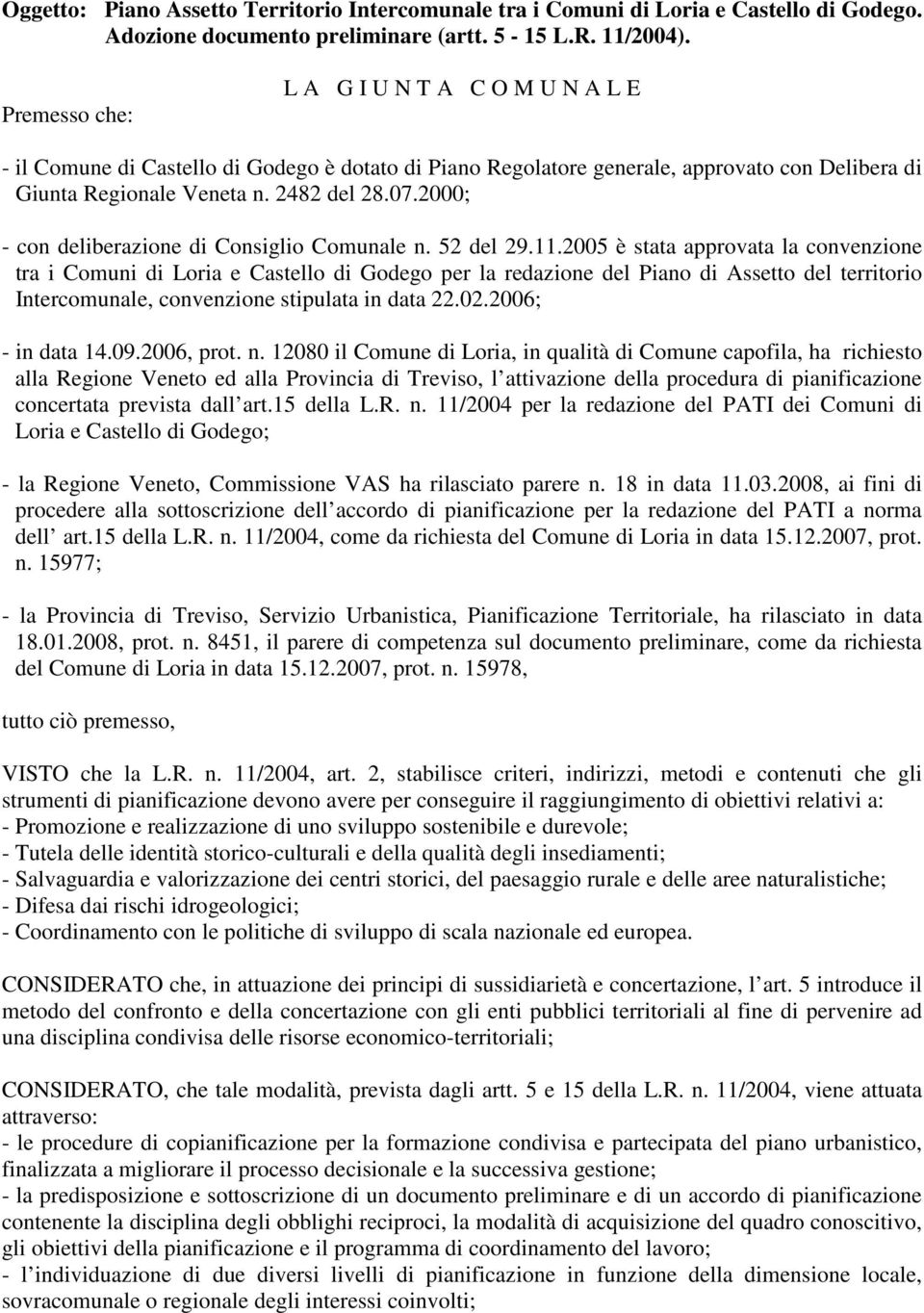 2000; - con deliberazione di Consiglio Comunale n. 52 del 29.11.