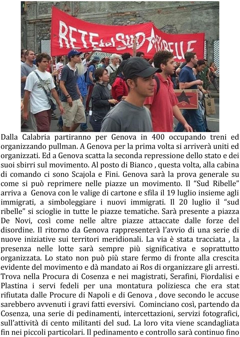 Genova sarà la prova generale su come si può reprimere nelle piazze un movimento.