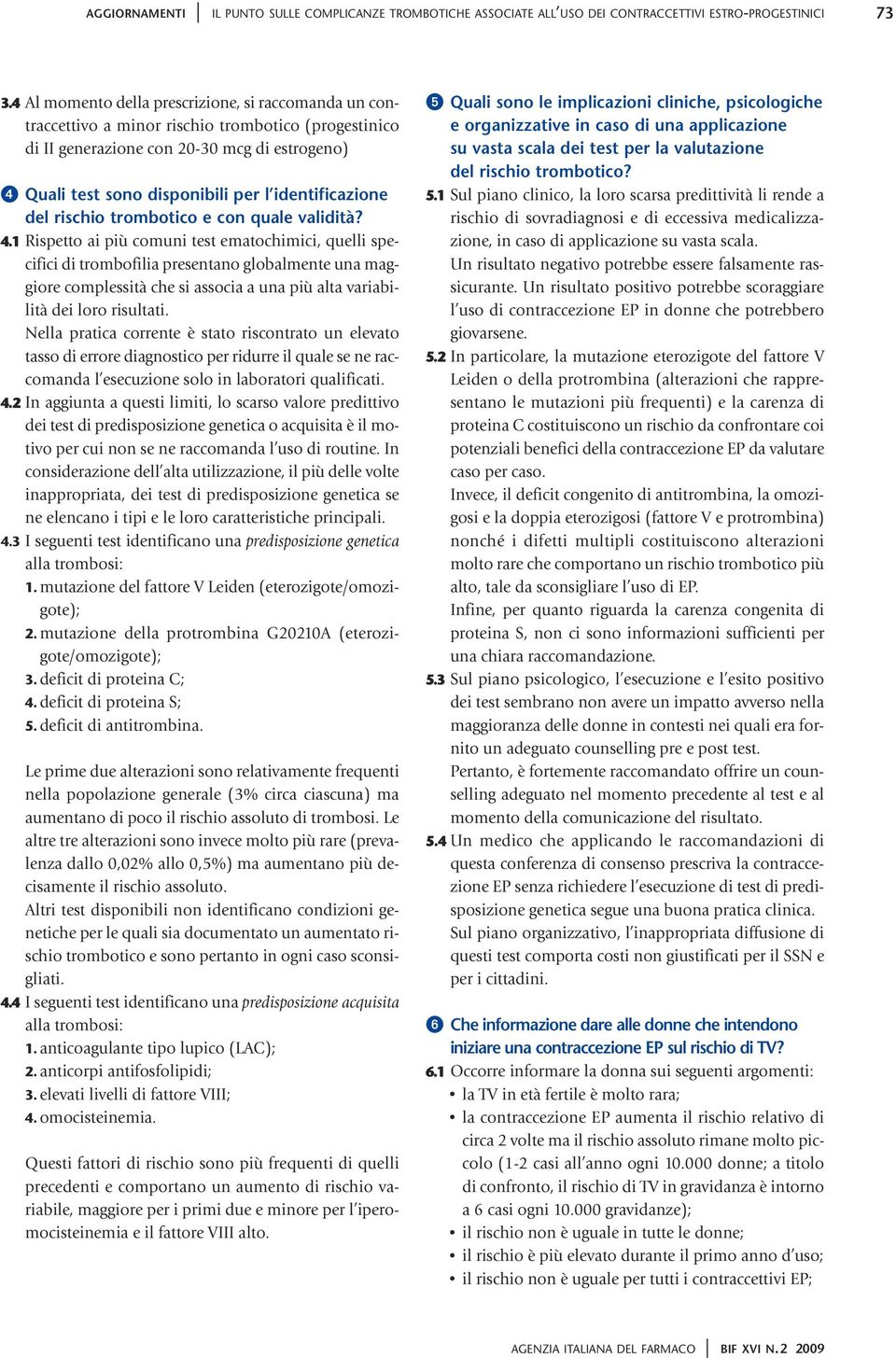 identificazione del rischio trombotico e con quale validità? 4.