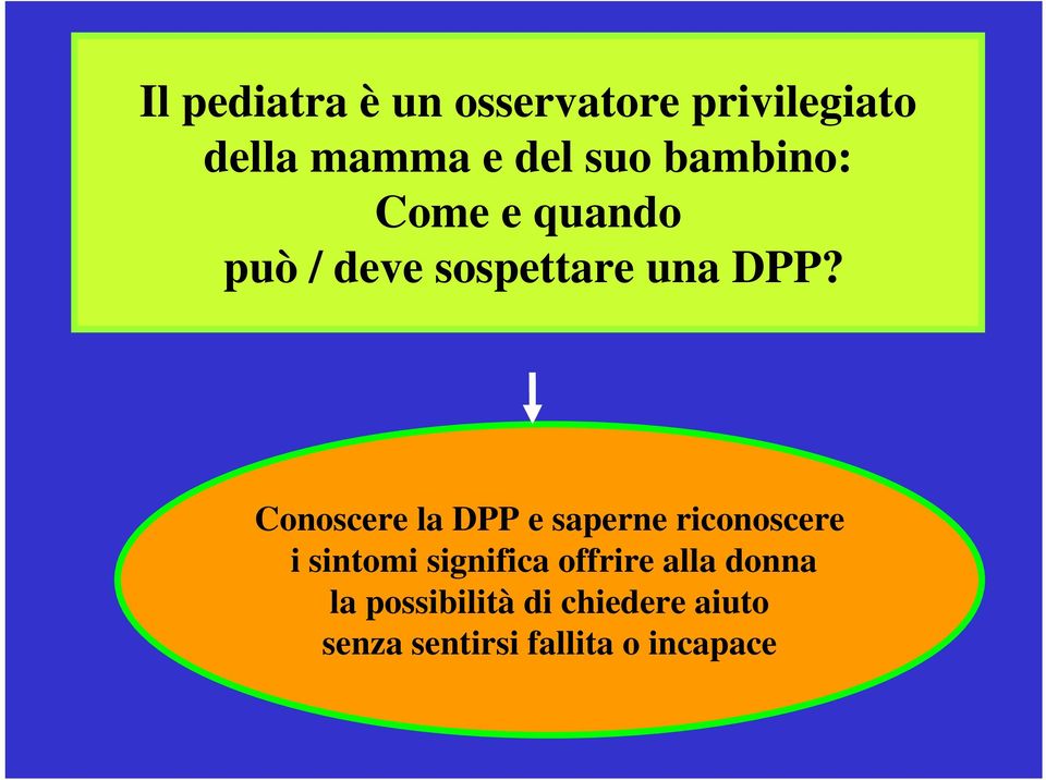 Conoscere la DPP e saperne riconoscere i sintomi significa