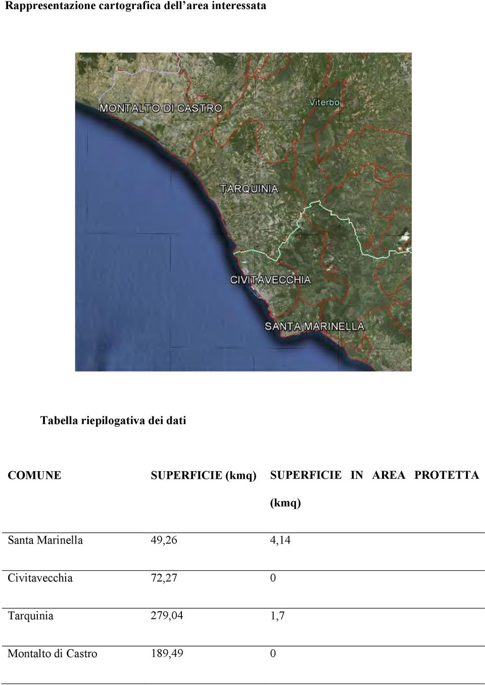 IN AREA PROTETTA (kmq) Santa Marinella 49,26 4,14