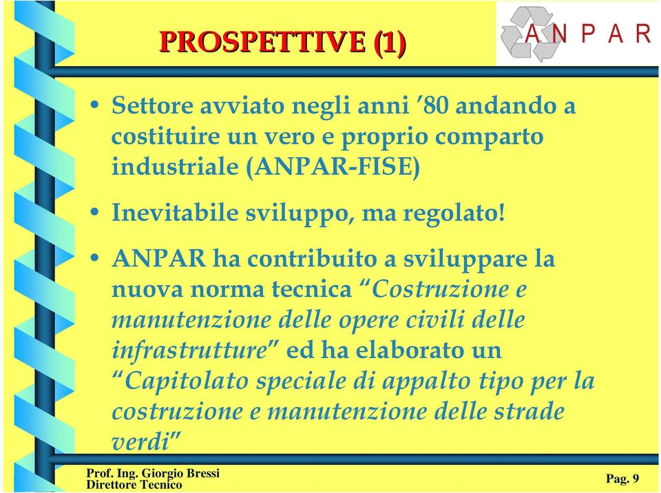 ANPAR ha contribuito a sviluppare la nuova norma tecnica Costruzione e manutenzione delle opere