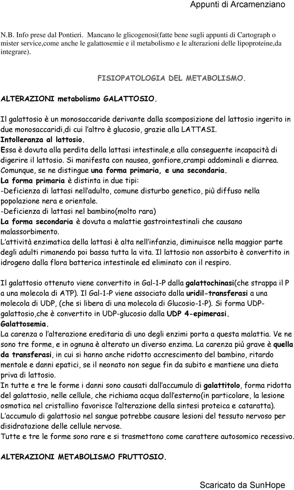 FISIOPATOLOGIA DEL METABOLISMO. ALTERAZIONI metabolismo GALATTOSIO.