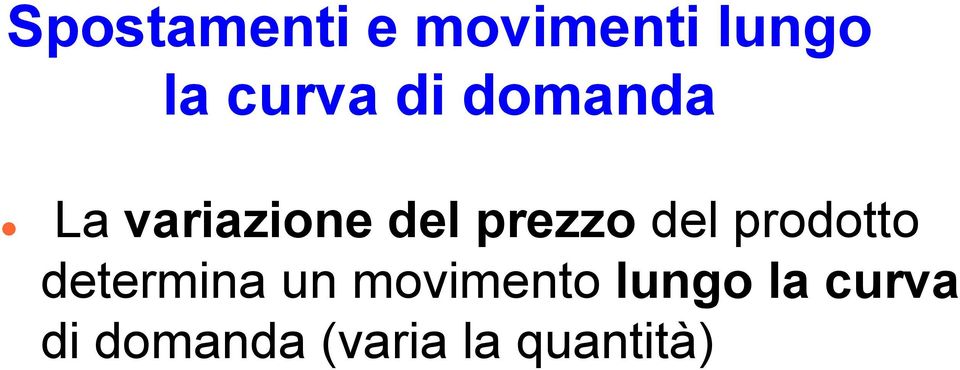 del prodotto determina un movimento