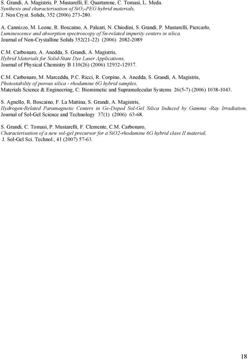 Journal of Non-Crystalline Solids 352(21-22) (2006) 2082-2089 C.M. Carbonaro, A. Anedda, S. Grandi, A.