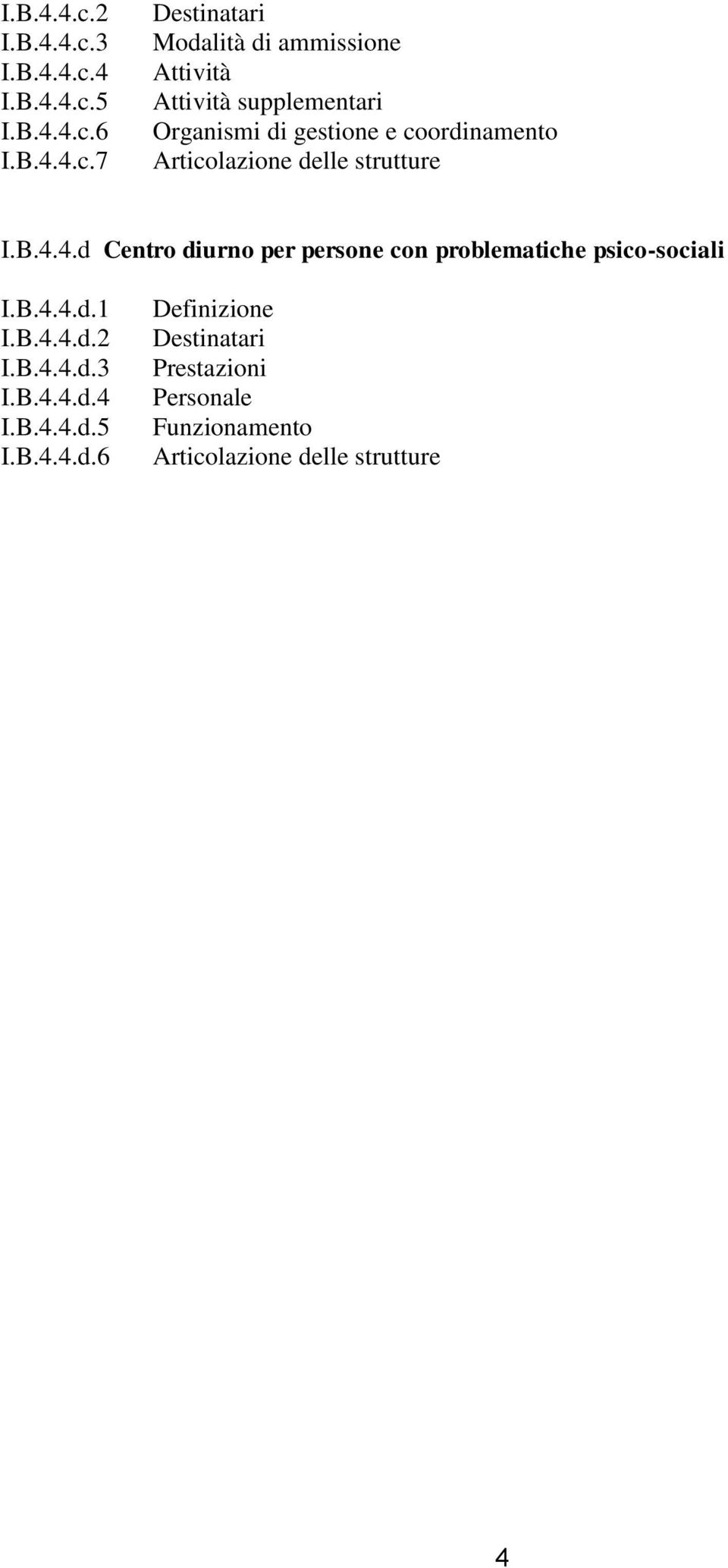 coordinamento Articolazione delle strutture I.B.4.