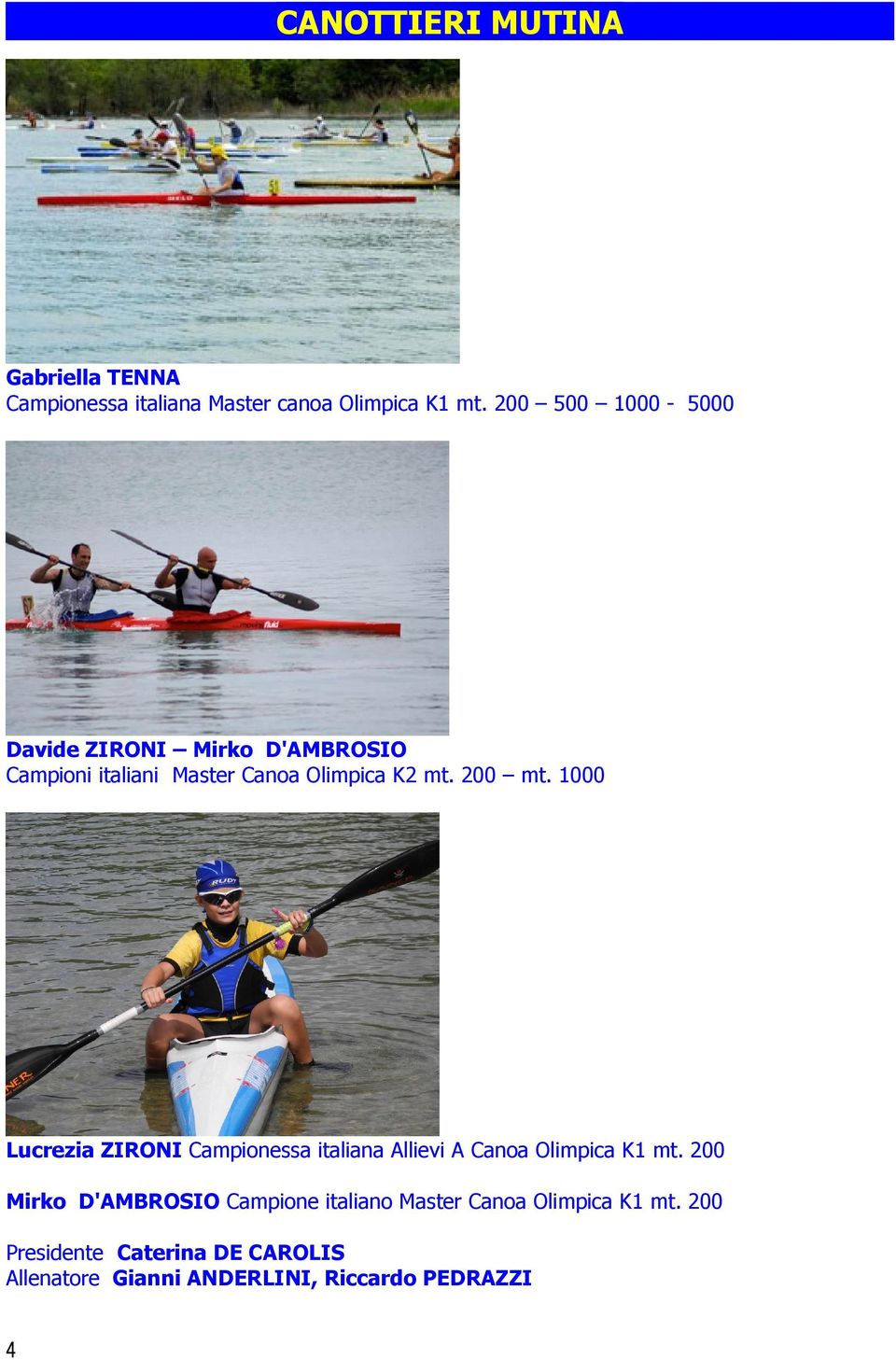 1000 Lucrezia ZIRONI Campionessa italiana Allievi A Canoa Olimpica K1 mt.