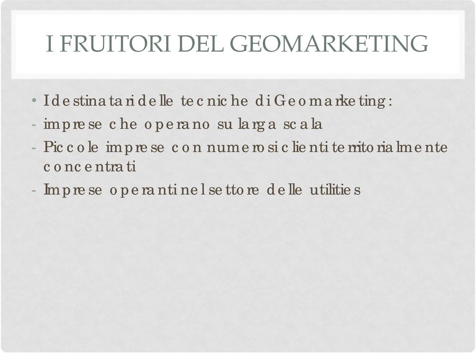 Piccole imprese con numerosi clienti territorialmente