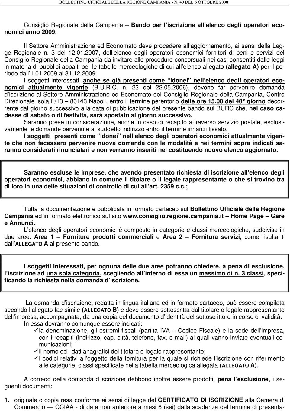 2007, dell elenco degli operatori economici fornitori di beni e servizi del Consiglio Regionale della Campania da invitare alle procedure concorsuali nei casi consentiti dalle leggi in materia di