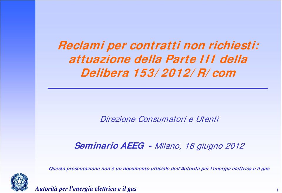 Milano, 18 giugno 2012 Questa presentazione non è un documento ufficiale