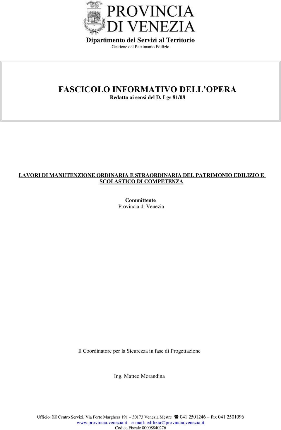 Venezia Il Coordinatore per la Sicurezza in fase di Progettazione Ing.