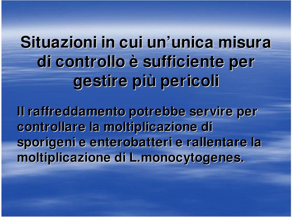 potrebbe servire per controllare la moltiplicazione di