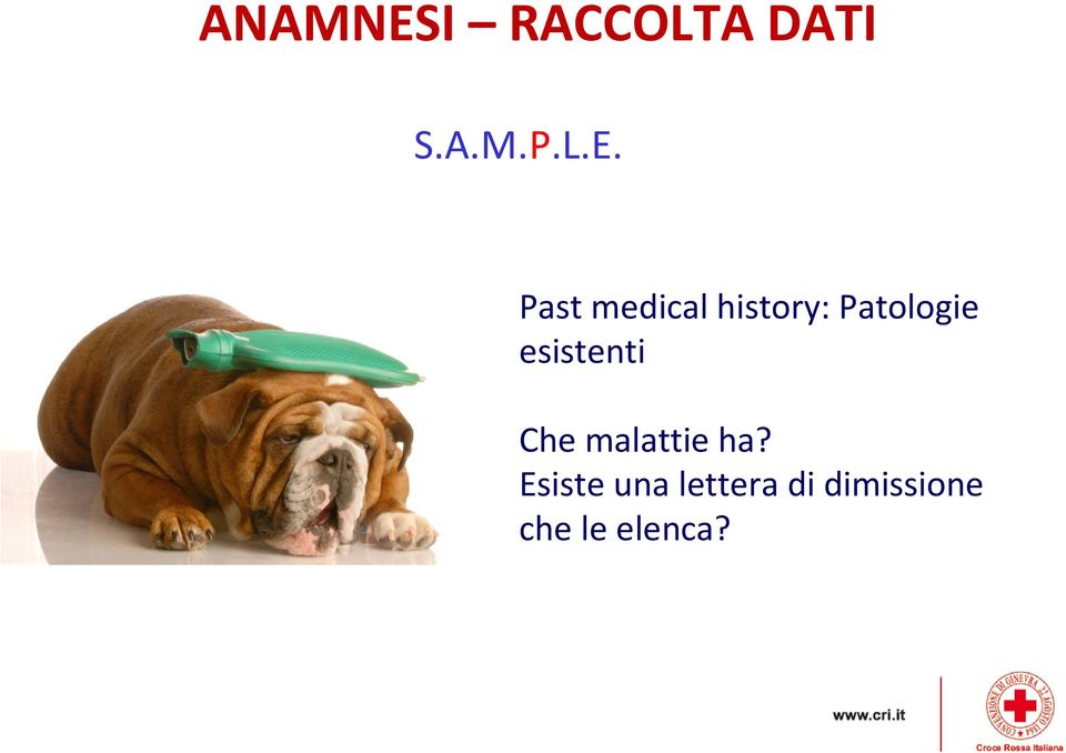Past medical history: Patologie
