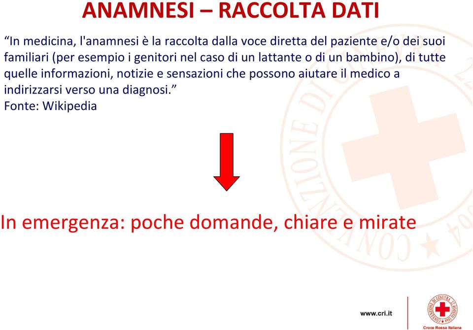 bambino), di tutte quelle informazioni, notizie e sensazioni che possono aiutare ilmedico