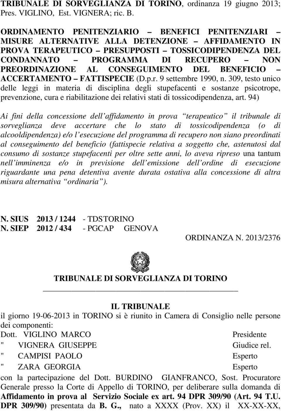 PREORDINAZIONE AL CONSEGUIMENTO DEL BENEFICIO ACCERTAMENTO FATTISPECIE (D.p.r. 9 settembre 1990, n.