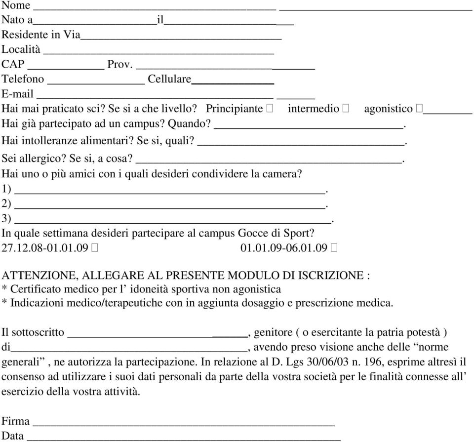 In quale settimana desideri partecipare al campus Gocce di Sport? 27.12.08-01.