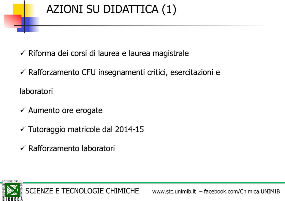 critici, esercitazioni e laboratori ü Aumento ore