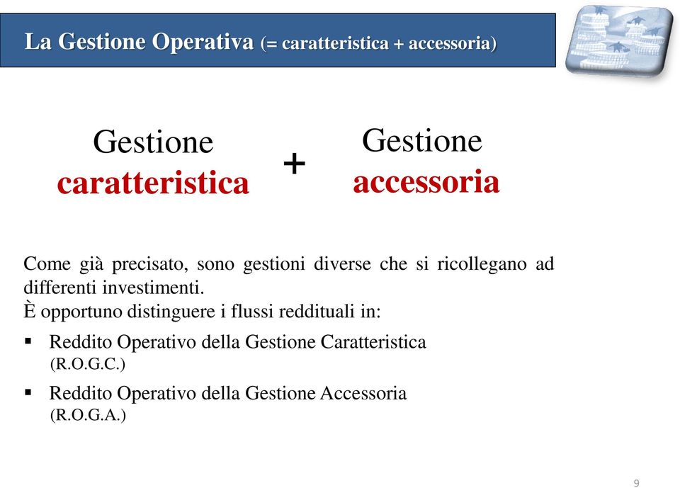 differenti investimenti.