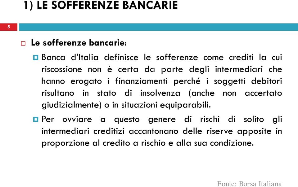 (anche non accertato giudizialmente) o in situazioni equiparabili.