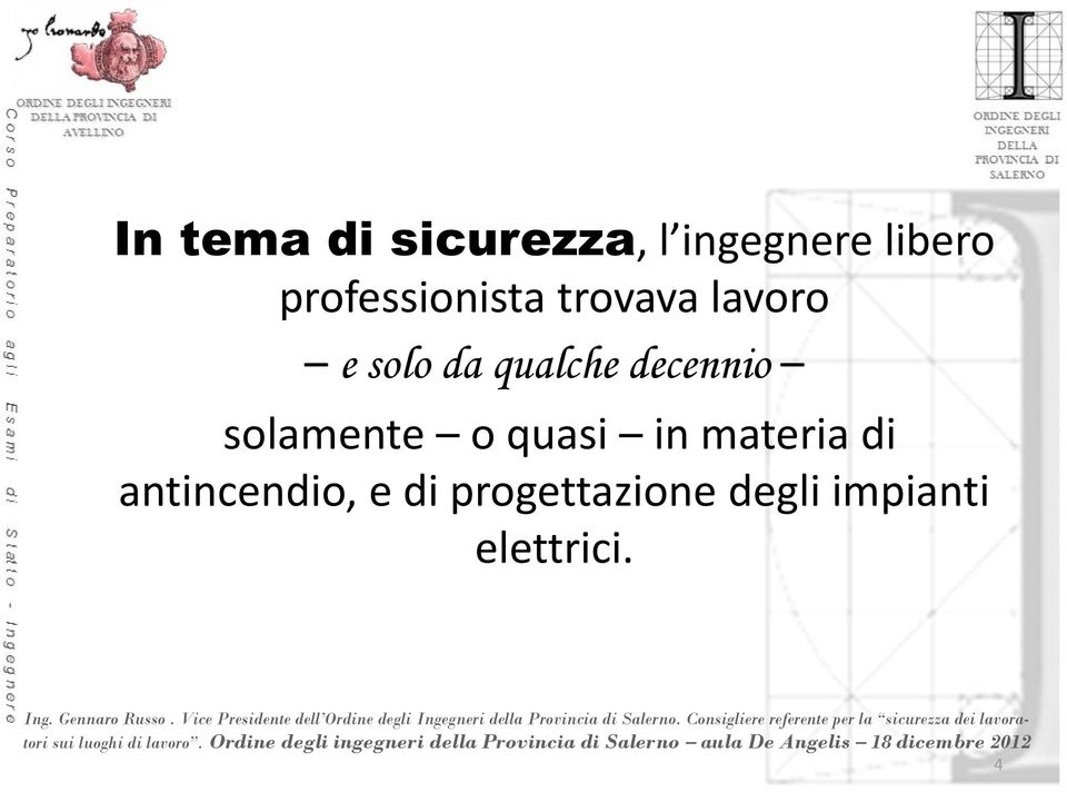 decennio solamente o quasi in materia di