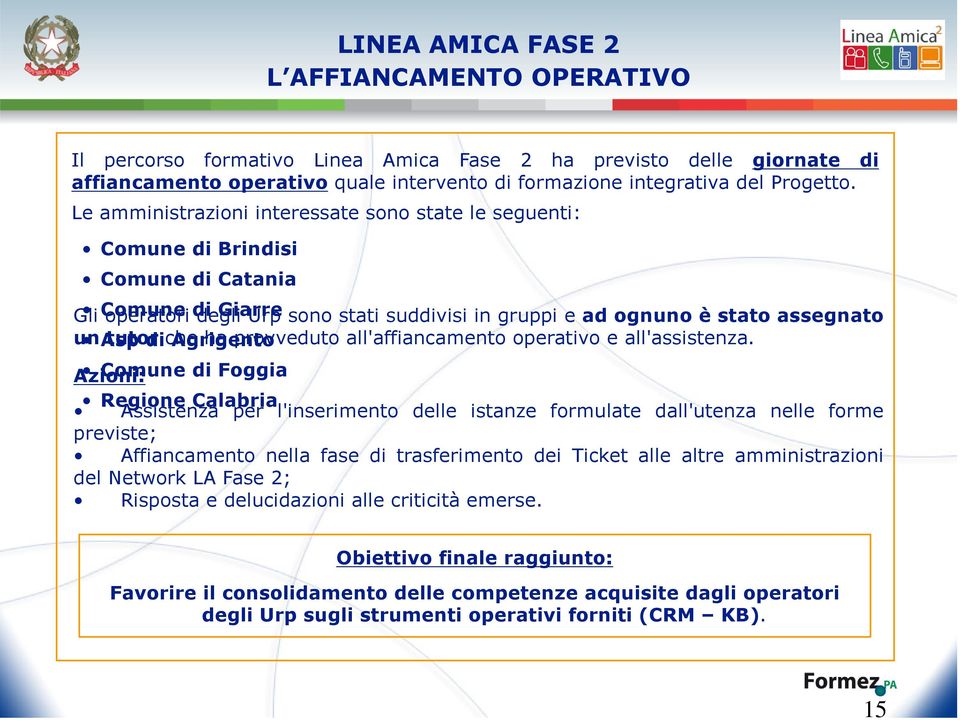 Asp tutor di che Agrigento ha provveduto all'affiancamento operativo e all'assistenza.