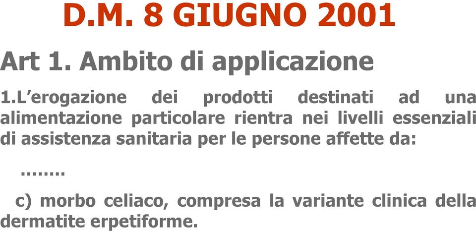 rientra nei livelli essenziali di assistenza sanitaria per le persone