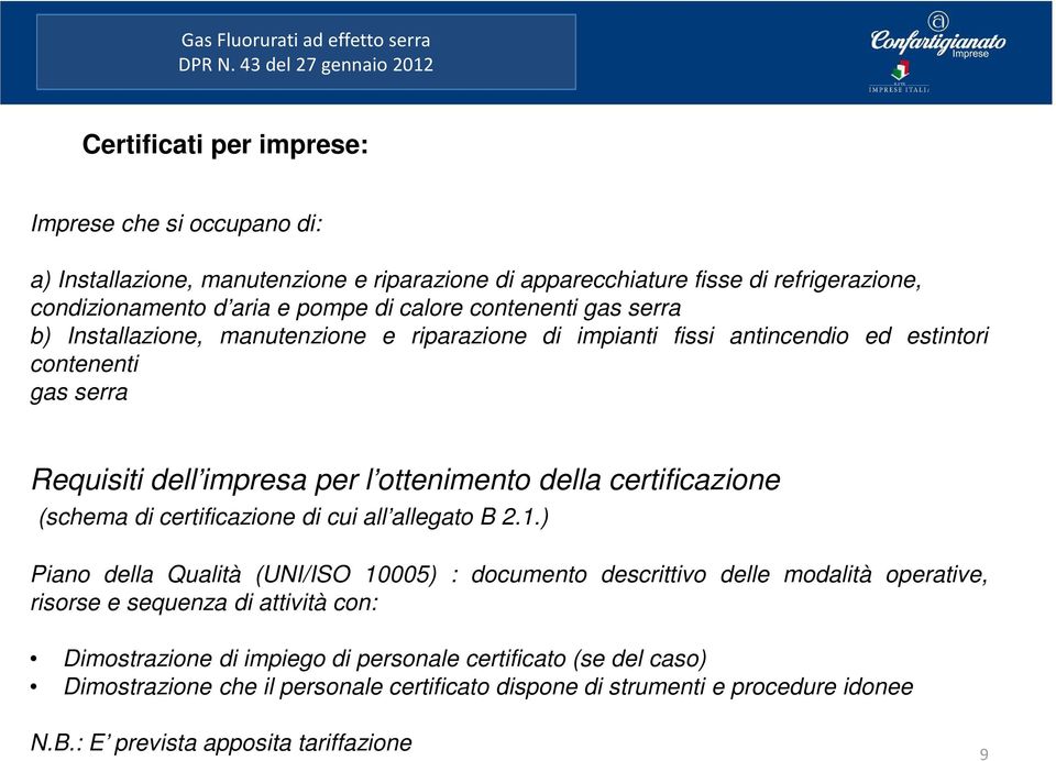 certificazione (schema di certificazione di cui all allegato B 2.1.