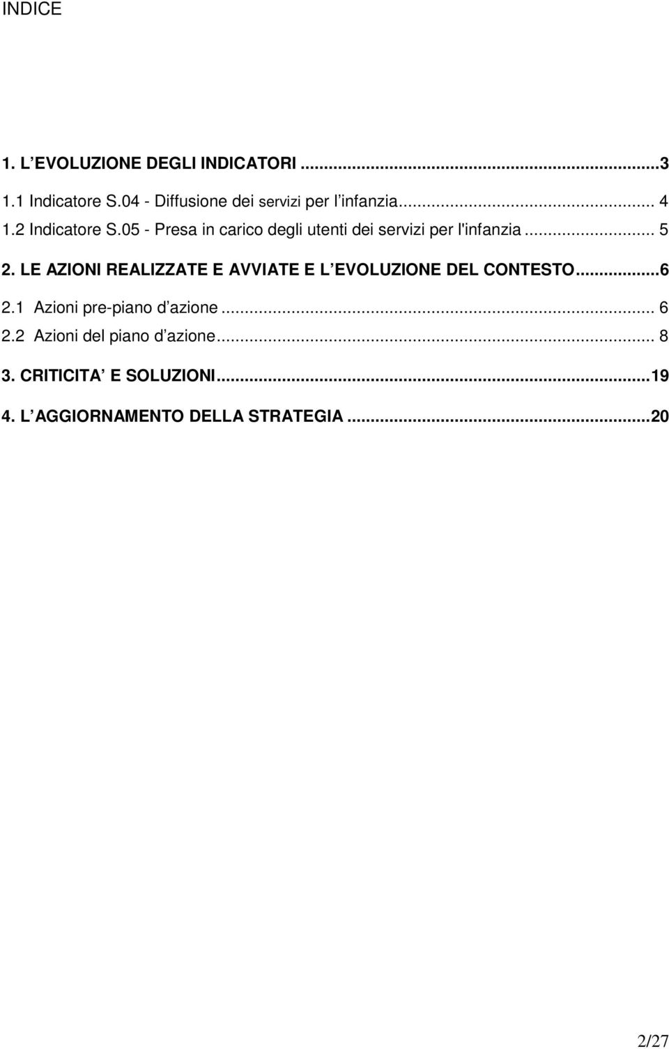 05 - Presa in carico degli utenti dei servizi per l'infanzia... 5 2.