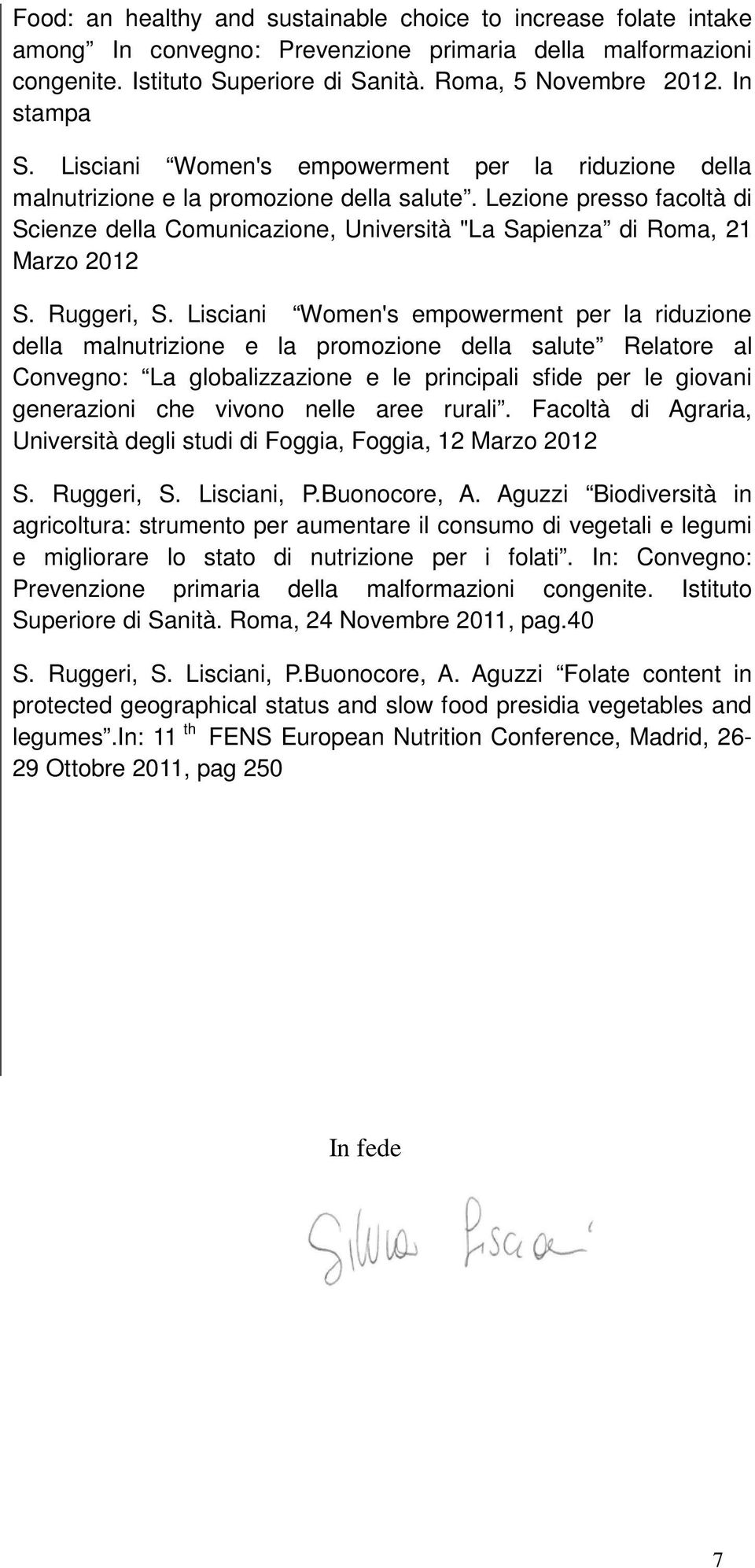 Lezione presso facoltà di Scienze della Comunicazione, Università "La Sapienza di Roma, 21 Marzo 2012 S. Ruggeri, S.