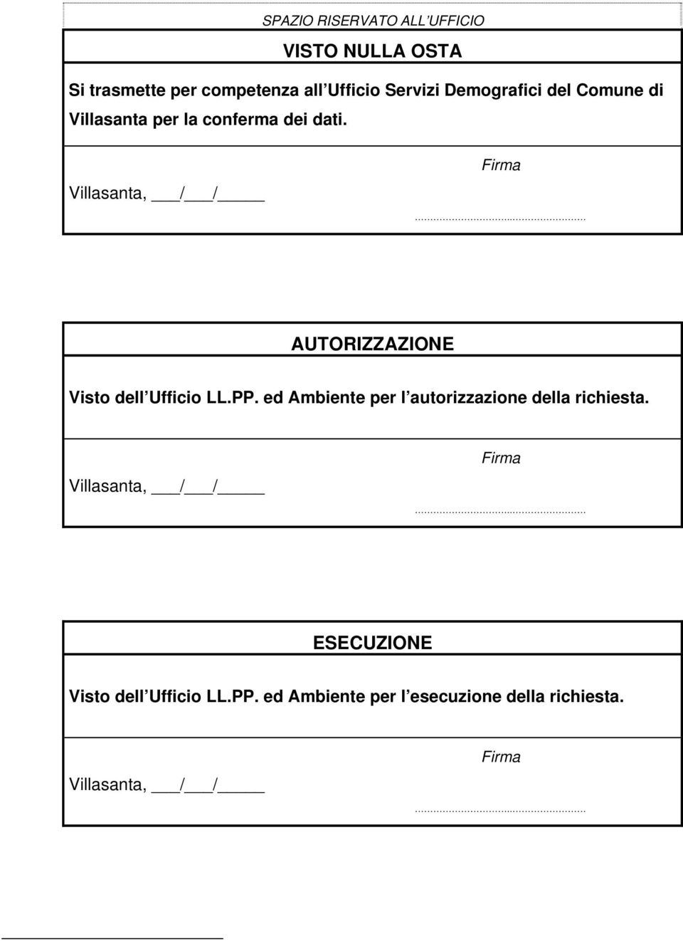 AUTORIZZAZIONE Visto dell Ufficio LL.PP.