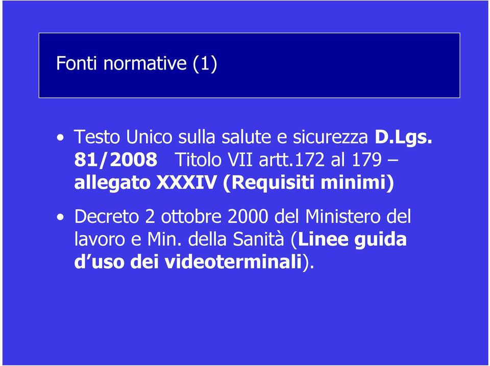 172 al 179 allegato XXXIV (Requisiti minimi) Decreto 2