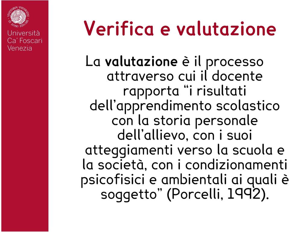 personale dell allievo, con i suoi atteggiamenti verso la scuola e la