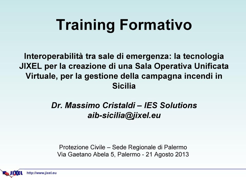 campagna incendi in Sicilia Dr. Massimo Cristaldi IES Solutions aib-sicilia@jixel.