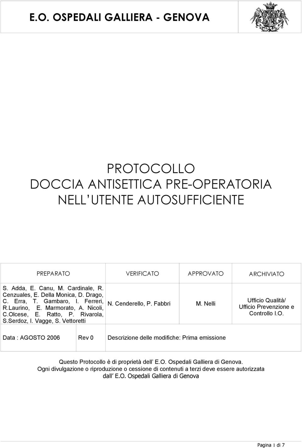 Cenderello, P. Fabbri M. Nelli Ufficio Qualità/ Ufficio Prevenzione e Controllo I.O.