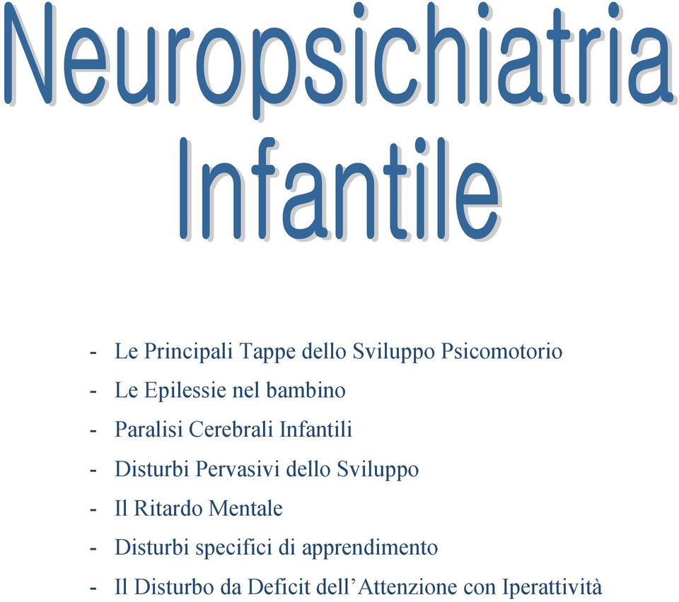 dello Sviluppo - Il Ritardo Mentale - Disturbi specifici di