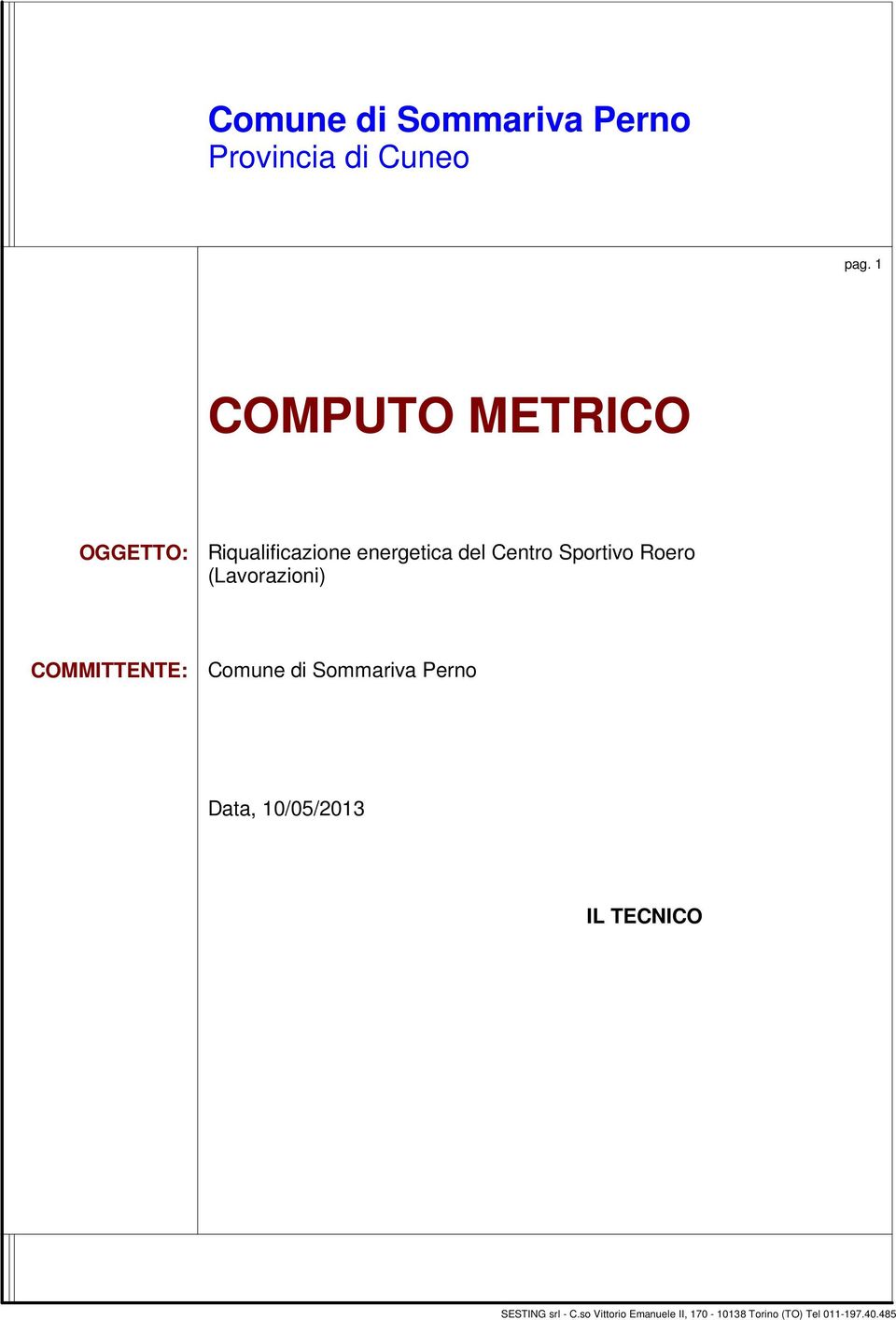 Sportivo Roero (Lavorazioni) COMMITTENTE: Comune di Sommariva Perno Data,