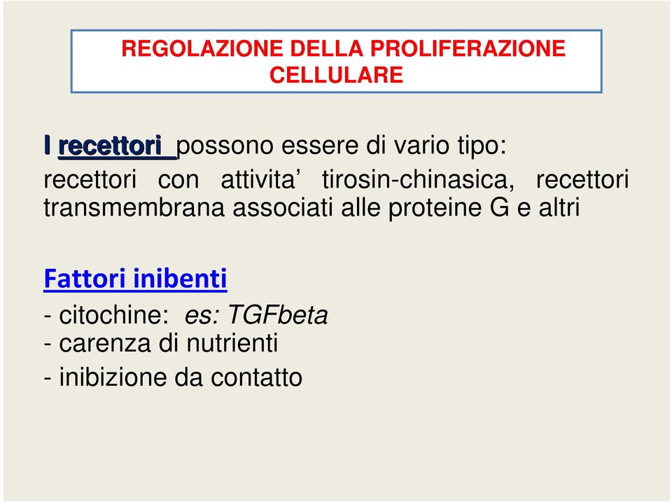 recettori transmembrana associati alle proteine G e altri Fattori