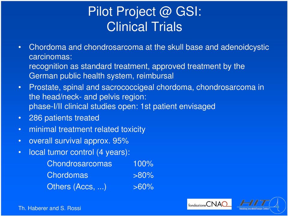 chondrosarcoma in the head/neck- and pelvis region: phase-i/ii clinical studies open: 1st patient envisaged 286 patients treated