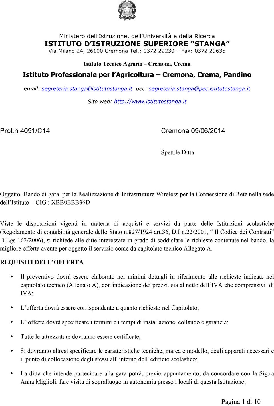 stanga@pec.istitutostanga.it Sito web: http://www.istitutostanga.it Prot.n. 4091/C14 Cremona 09/06/2014 Spett.
