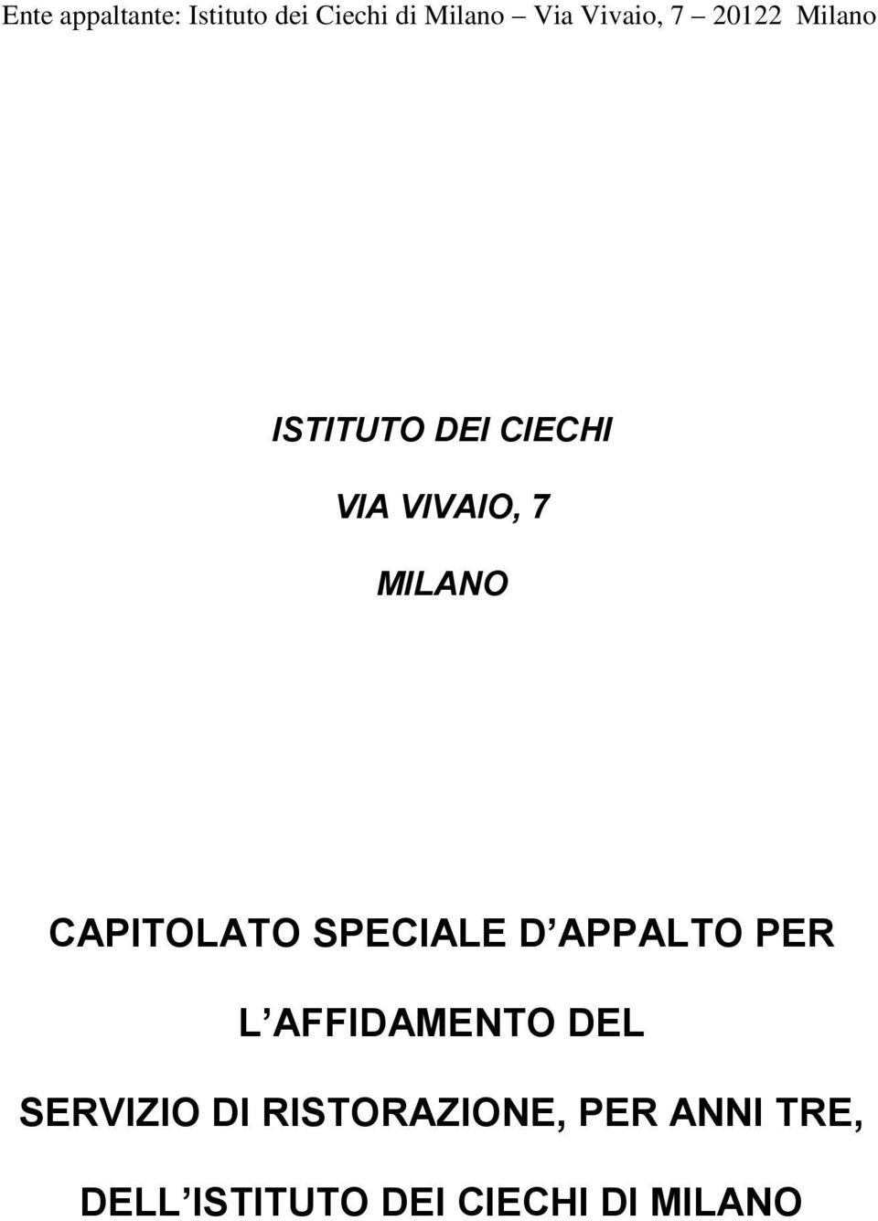 AFFIDAMENTO DEL SERVIZIO DI RISTORAZIONE,