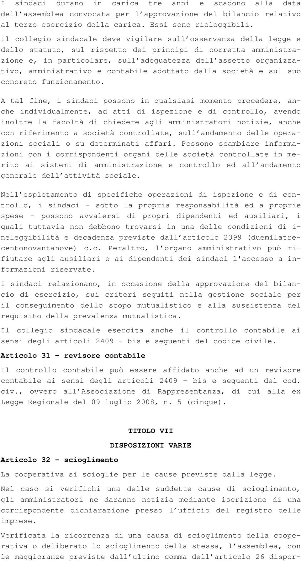 amministrativo e contabile adottato dalla società e sul suo concreto funzionamento.