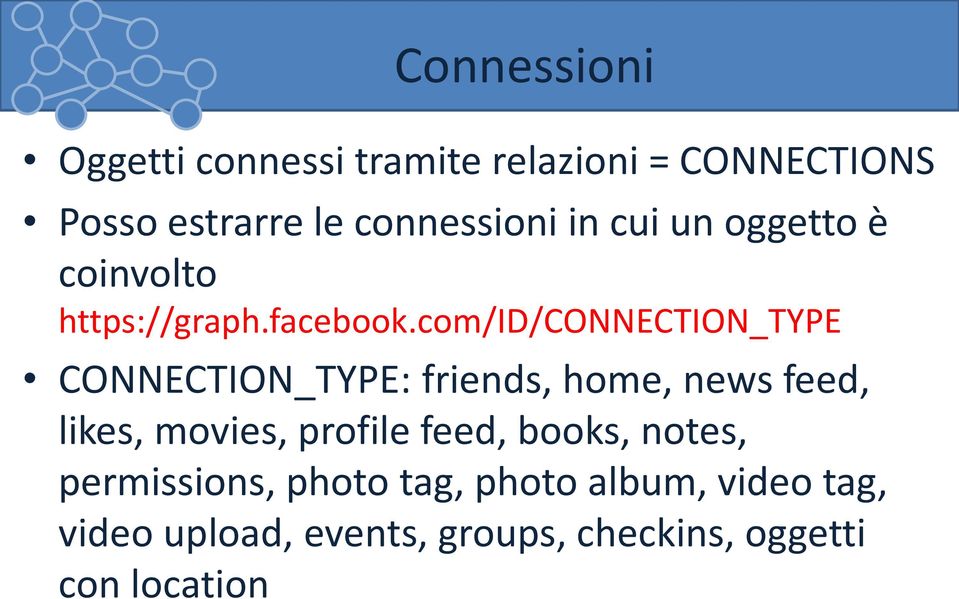 com/id/connection_type CONNECTION_TYPE: friends, home, news feed, likes, movies, profile