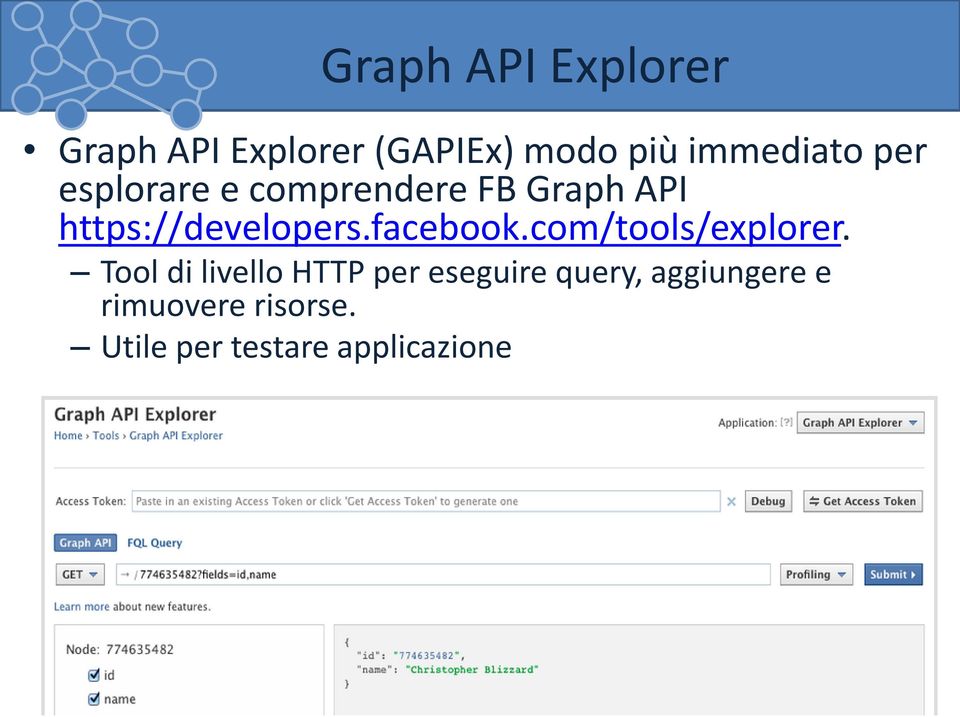 https://developers.facebook.com/tools/explorer.