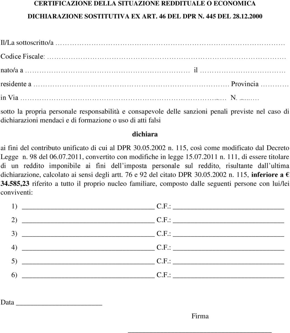 unificato di cui al DPR 30.05.2002 n. 115, così come modificato dal Decreto Legge n. 98 del 06.07.2011, convertito con modifiche in legge 15.07.2011 n.