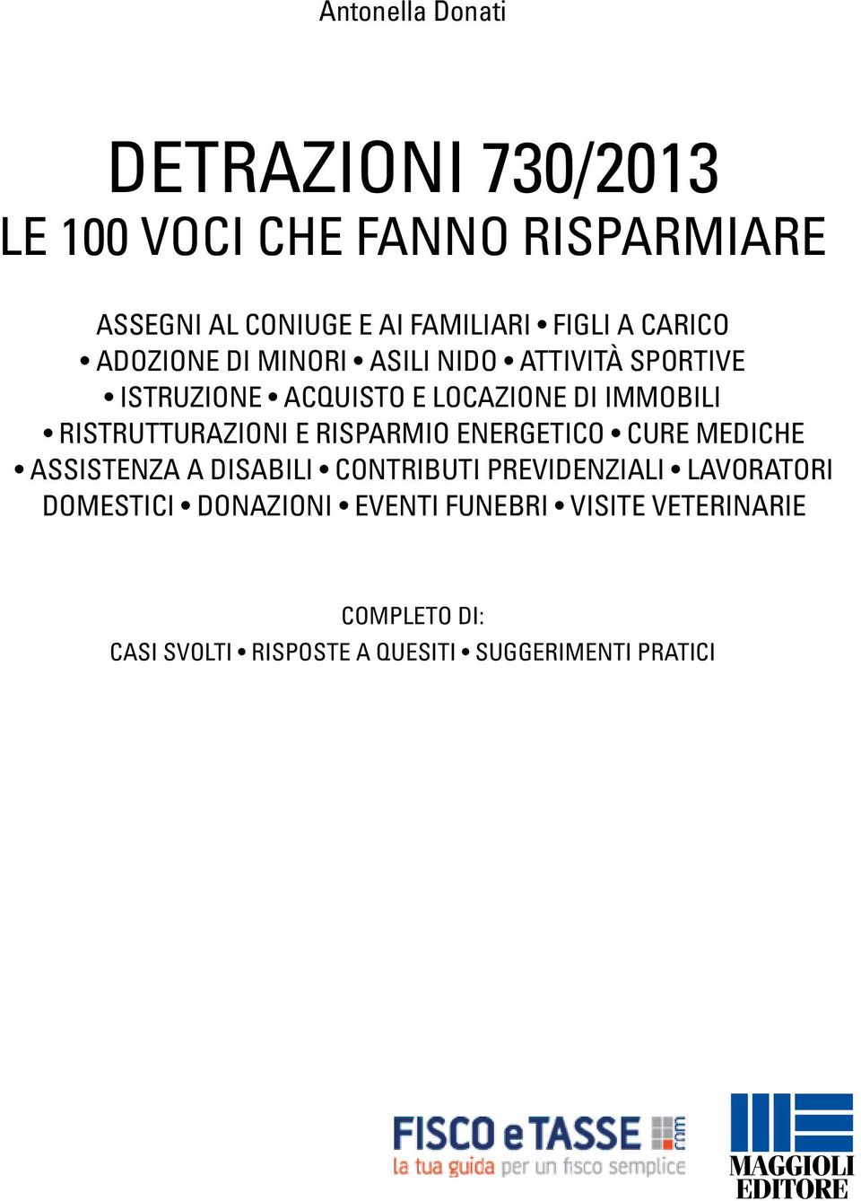 ristrutturazioni e risparmio energetico cure mediche assistenza a disabili contributi previdenziali lavoratori