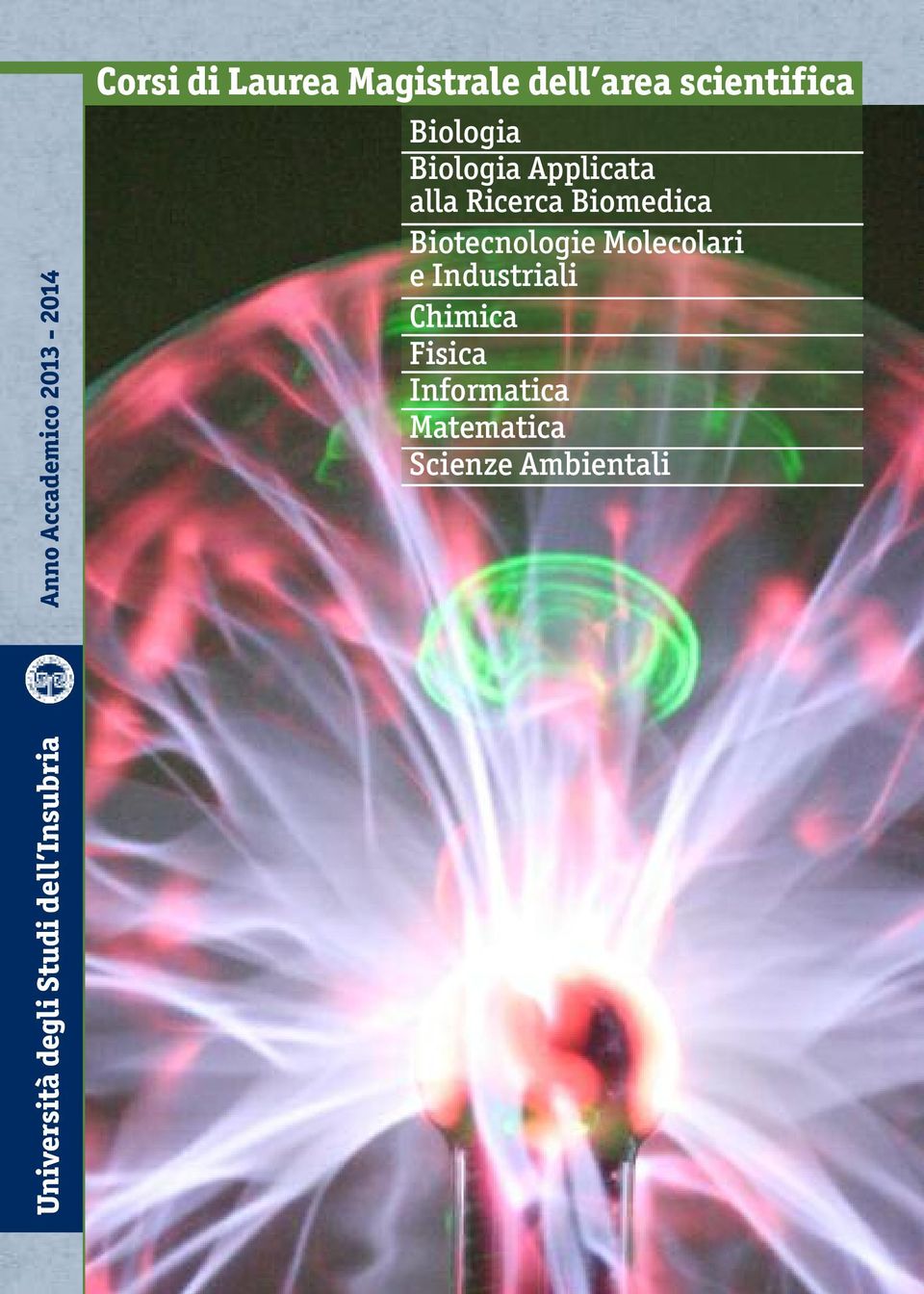 Biologia Applicata alla Ricerca Biomedica Biotecnologie