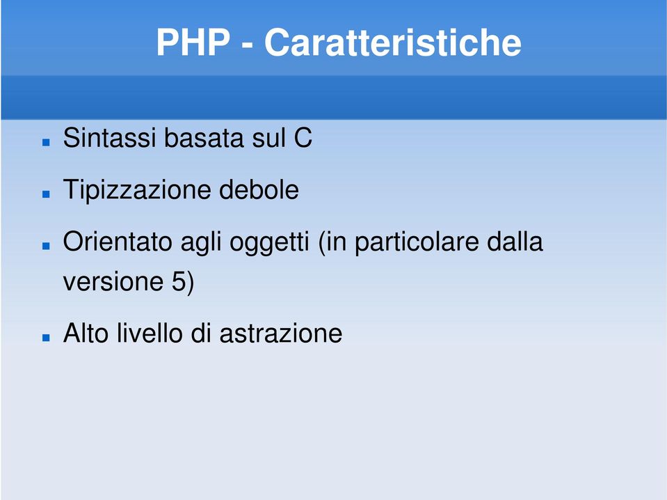 Orientato agli oggetti (in particolare