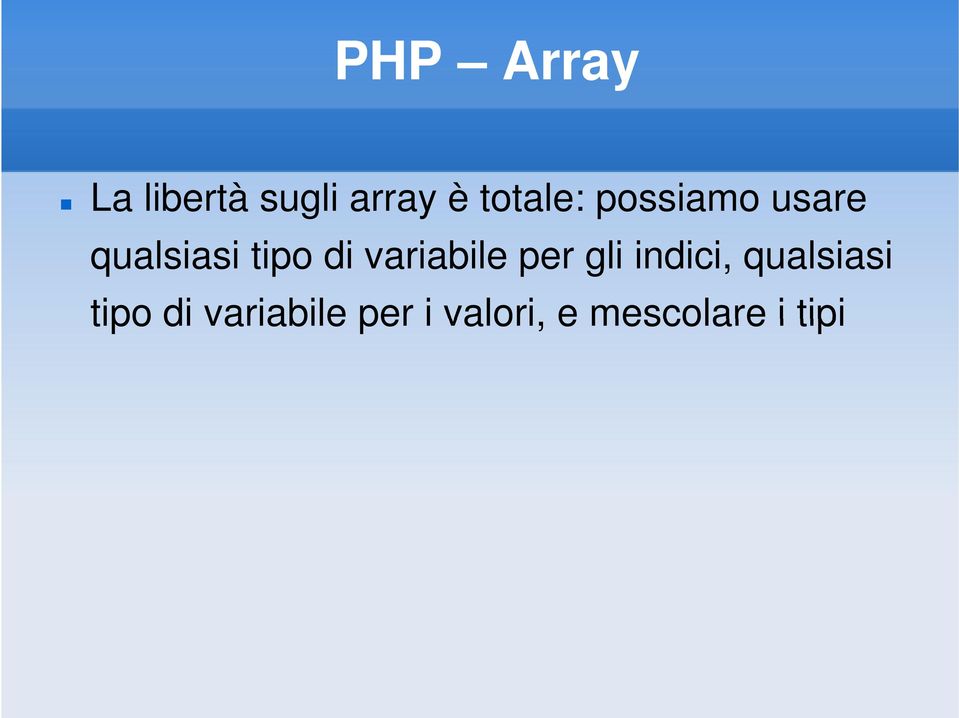 variabile per gli indici, qualsiasi tipo